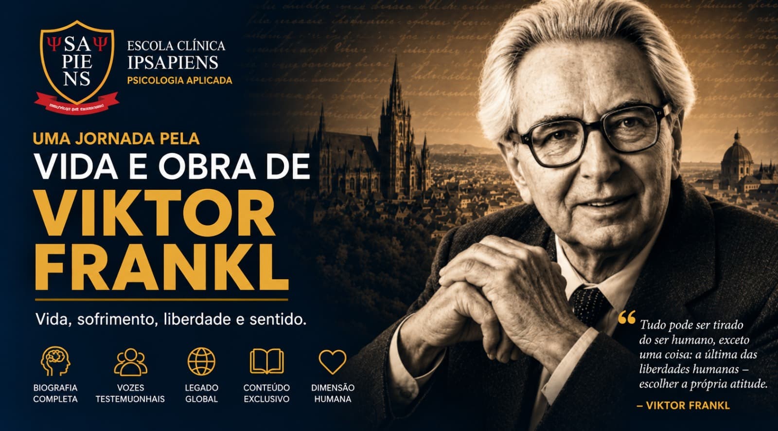 Viktor Frankl: Vida, Sofrimento, Liberdade e Sentido